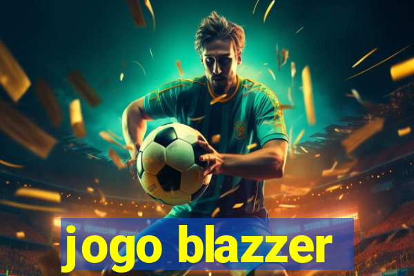 jogo blazzer